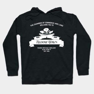 Welcome to Bloom Town in white Hoodie